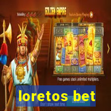 loretos bet